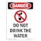 Signmission OSHA Danger Sign, Do Not Drink The Water, 10in X 7in Decal, 7" W, 10" L, Portrait OS-DS-D-710-V-1130 - alternate 1